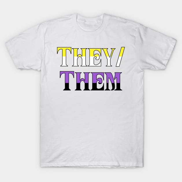 Nonbinary They/Them T-Shirt by Optimysticals
